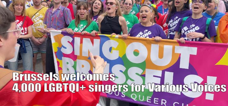Brussels welcomes 4,000 LGBTQI+ singers for Various Voices