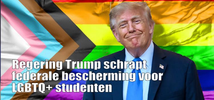 Regering Trump schrapt federale bescherming voor LGBTQ+ studenten