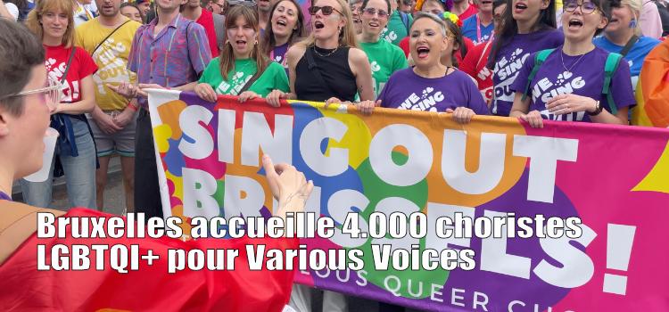Bruxelles accueille 4.000 choristes LGBTQI+ pour Various Voices