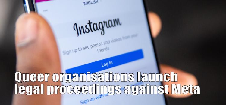 Queer organisations launch legal proceedings against Meta