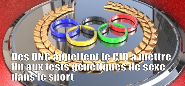 Des ONG appellent le CIO à mettre fin aux tests génétiques de sexe dans le sport